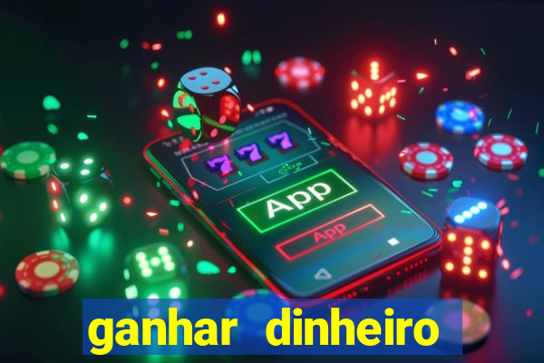 ganhar dinheiro online jogando